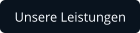 Unsere Leistungen